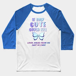 Pastel Goth If only cute could Baseball T-Shirt